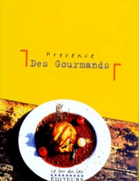 Florence Morisot et Hervé Guillaume - Provence des gourmands.