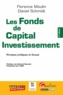 Florence Moulin et Daniel Schmidt - Les fonds de Capital Investissement - Principes juridiques et fiscaux.