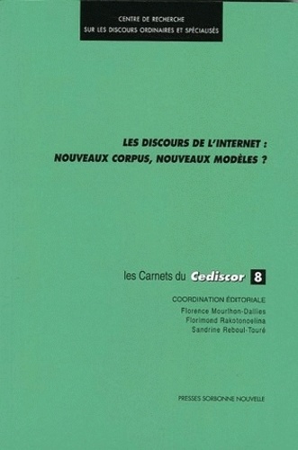 Florence Mourlhon-Dallies et Florimond Rakotonoelina - Les discours de l'Internet : nouveaux corpus, nouveaux modèles ?.