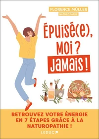 Epuisé(e), moi ? Jamais !