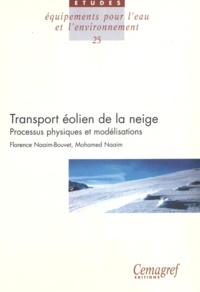 Florence Naïm-Bouvet et Mohamed Naïm - Le transport éolien de la neige : processus physiques et modélisations.