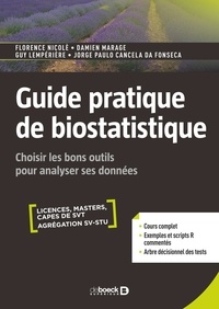 Florence Nicolè et Damien Marage - Guide pratique de biostatistique - Choisir les bons outils pour analyser ses données.