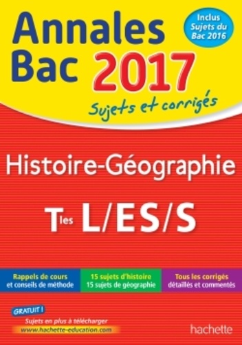 Histoire-Géographie Tle L/ES/S. Sujets et corrigés  Edition 2017 - Occasion