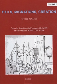 Florence Olivier et Pascale Budillon Puma - Exils, migrations, création - Tome 4, Etudes romanes, édition en français et en espagnol.