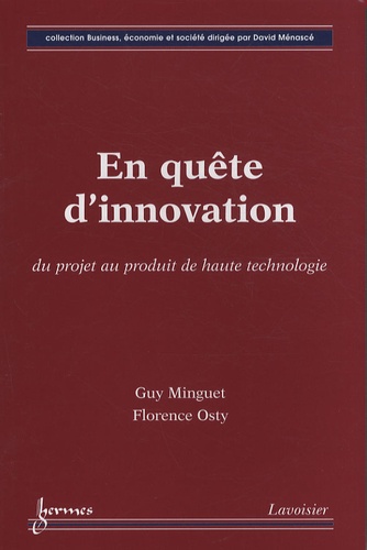 Florence Osty et Guy Minguet - En quête d'innovation - Du projet au produit de haute technologie.
