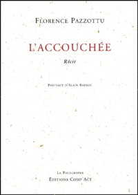 Florence Pazzottu - L'Accouchee.