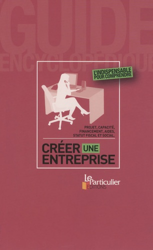 Florence Péquinot-Djezzar - Créer une entreprise - Projet, capacité, financement, aides, statut fiscal et social.