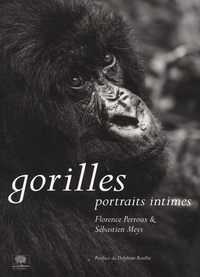 Florence Perroux et Sébastien Meys - Gorilles - Portraits intimes.