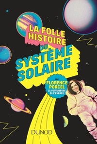 Florence Porcel - La folle histoire du système solaire.