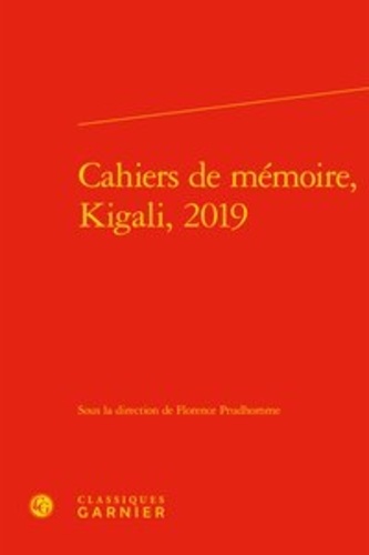 Cahiers de mémoire. Kigali, 2019