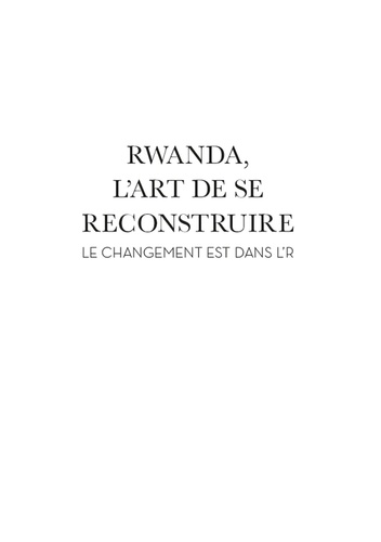 Rwanda, l'art de se reconstruire