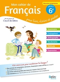 Réserver gratuitement le téléchargement pdf Mon cahier de français 6e cycle 3  - Pour lire, écrire, parler