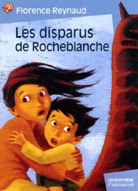 Florence Reynaud - Les Disparus De Rocheblanche.