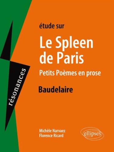 Etude Sur Le Spleen De Paris Suivi De Petits Poemes En Prose, Baudelaire