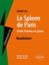 Florence Ricard et Michèle Narvaez - Etude Sur Le Spleen De Paris Suivi De Petits Poemes En Prose, Baudelaire.