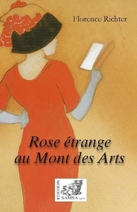 Florence Richter - Rose étrange au Mont des Arts.