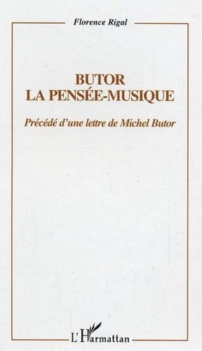Florence Rigal - Butor, la pensée-musique.