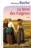 Florence Roche - La Terre des Falgères.