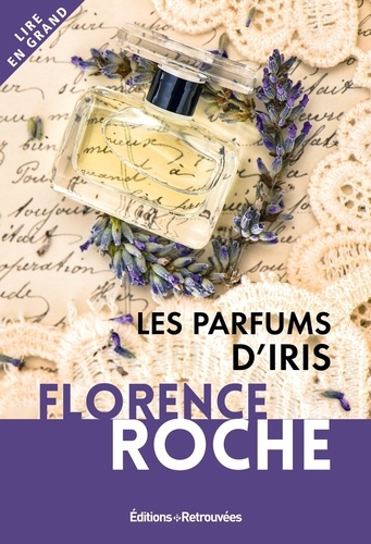 Florence Roche - Les parfums d'iris.