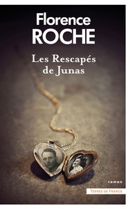 Florence Roche - Les rescapés de Junas.