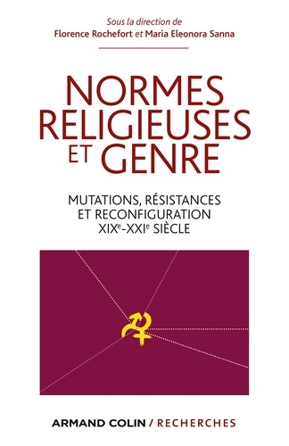 Normes religieuses et genre. Mutations, résistances et reconfiguration XIXe-XXIe siècle