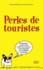 Perles de touristes