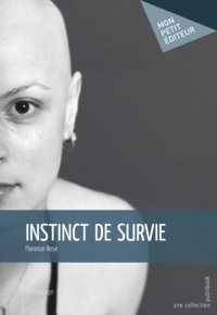 Florence Rose - Instinct de survie.