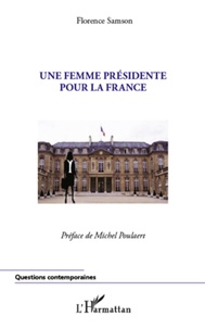Florence Samson - Une femme présidente pour la France.