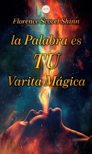 La Palabra es tu Varita Mágica