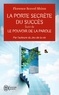 Florence Scovel Shinn - La porte secrète du succès - Suivi de Le pouvoir de la parole.