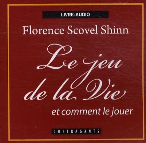 Florence Scovel Shinn et Elizabeth Chouvalidzé - Le jeu de la vie et comment le jouer - CD audio.