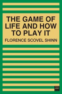 The Game of Life and How to Play It