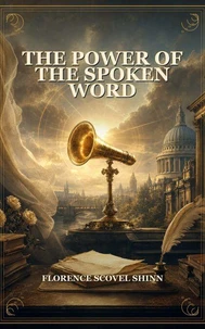 The Power of the Spoken Word