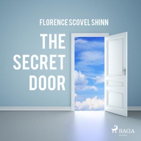 Florence Scovel Shinn et Paul Darn - The Secret Door.