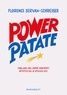 Florence Servan-Schreiber - Power Patate - Vous avez des super pouvoirs ! Détectez-les & utilisez-les.