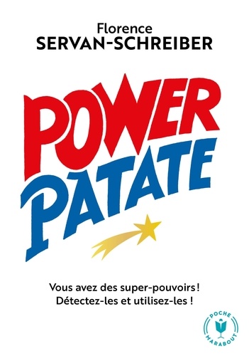 Power patate. Vous avez des super pouvoirs ! Détectez-les & utilisez-les !