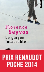 Florence Seyvos - Le garçon incassable.