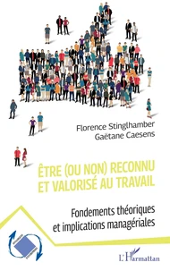 Etre (ou non) reconnu et valorisé au travail