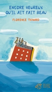 Florence Thinard - Encore heureux qu'il ait fait beau.