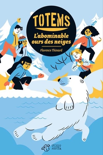Totems Tome 5 L'abominable ours des neiges