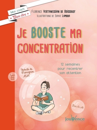 Je booste ma concentration. 12 semaines pour recentrer son attention