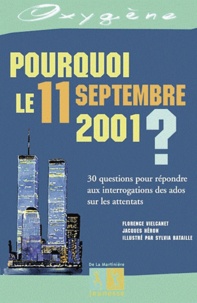Florence Vielcanet et Jacques Héron - Pourquoi Le 11 Septembre 2001 ?.