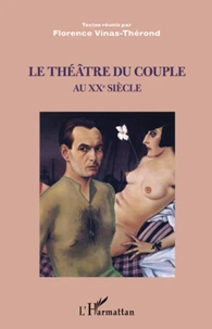 Le théâtre du couple au XXe siècle