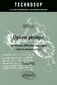 Optique physique - Interférences, diffraction, holographie, Cours et exercices corrigés.pdf