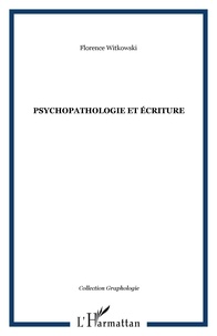 Florence Witkowski - Psychopathologie et écriture.