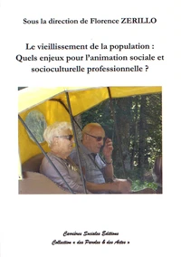 Le vieillissement de la population : quels enjeux pour l'animation sociale et socioculturelle professionnelle ?
