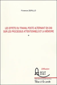 Les effets du travail poste alternant en 3x8 sur les processus attentionnels et la mémoire