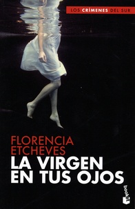 Florencia Etcheves - La virgen en tus ojos.