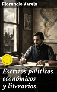 Escritos políticos, económicos y literarios
