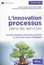 Florent A. Meyer - L'innovation processus dans les services - Nouvelle réingénierie radicale des processus au service des percées stratégiques.